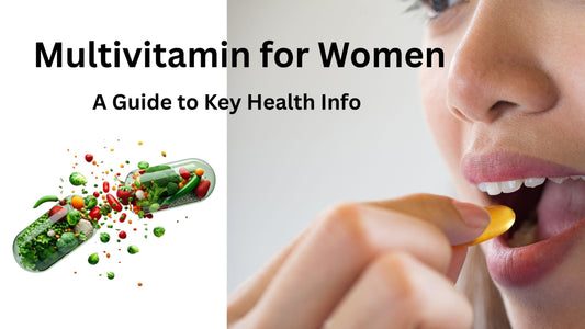 Multivitamin for Women: A Guide to Key Health Info