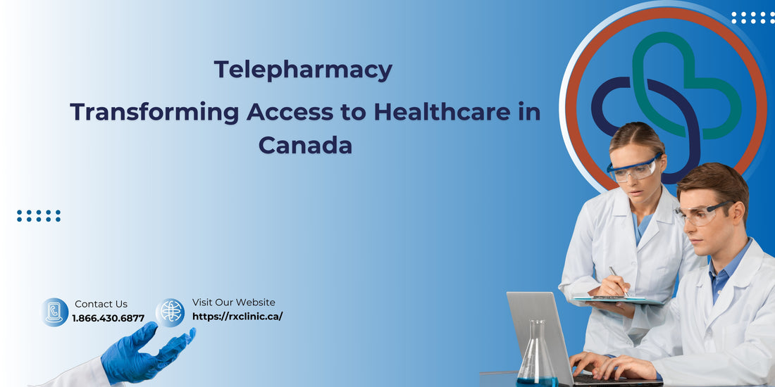 Telepharmacy: Transforming Access to Healthcare in Canada